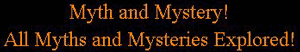 Myth and Mystery